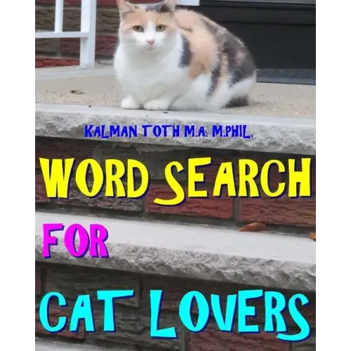 Word Search for Cat Lovers: 300 Difficult & Amazing Themed Puzzles