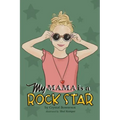 My Mama is a Rock Star