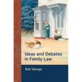 Ideas and Debates in Family Law