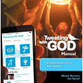 Tweeting with God Manual: #Exploring the Catholic Faith Together