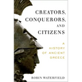 Creators, Conquerors, and Citizens: A History of Ancient Greece