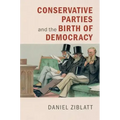 Conservative Parties and the Birth of Democracy