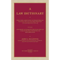 A Law Dictionary of Words, Terms, Abbreviations and Phrases Which are Peculiar to the Law and of Those Which Have a Peculiar Meaning in the Law Contai