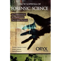 Encyclopedia of Forensic Science: A Compendium of Detective Fact and Fiction