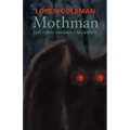 Mothman and Other Curious Encounters