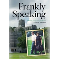 Frankly Speaking: Adventurous Tales of Travel and Discovery
