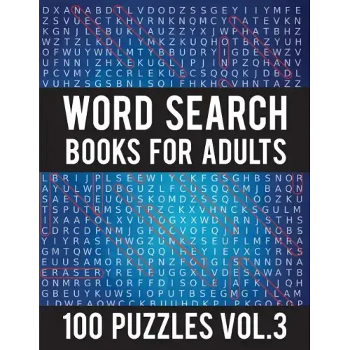 Word Search Books For Adults: 100 Word Search Puzzles - (Word Search Large Print) - Activity Books For Adults Vol.3: Word Search Books For Adults
