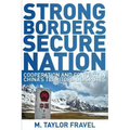 Strong Borders, Secure Nation: Cooperation and Conflict in China's Territorial Disputes