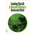 Losing Earth: A Recent History
