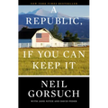 A Republic, If You Can Keep It