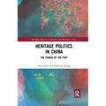 Heritage Politics in China: The Power of the Past