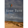 Your Turn: 26 Weeks to Become a Competent Manager