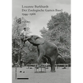Der Zoologische Garten Basel 1944-1966: Ein Selbstverstandnis Im Wandel
