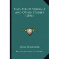 Miss Ayr Of Virginia And Other Stories (1896)