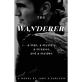 The Wanderer: A man, a mystery, a mission, and a maiden