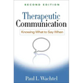 Therapeutic Communication: Knowing What to Say When