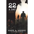 Twenty-Two a Day: A Tragedy in Three Acts