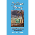 Sullivan Strong: Lessons in the School of Hard Knocks