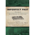 Imperfect Past Volume II: More History in a New Light