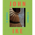 John Ike: 9 Houses/9 Stories: An Architect and His Vision