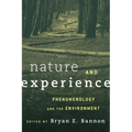 Nature and Experience: Phenomenology and the Environment