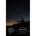 The Complete Guide to Sony's Alpha 7r II (B&W Edition)