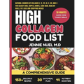 High Collagen Food List: A Comprehensive Guide For Glassy Skin, Supple Joints, Lush Hair, Healthy Nails, Fat loss and Dropping Inches