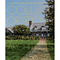 Collaborations: Architecture, Interiors, Landscapes: Ferguson & Shamamian Architects