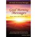 Good Morning Messages: Prayer, Praise, and Love from Above