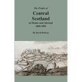 The People of Central Scotland at Home and Abroad, 1800-1850