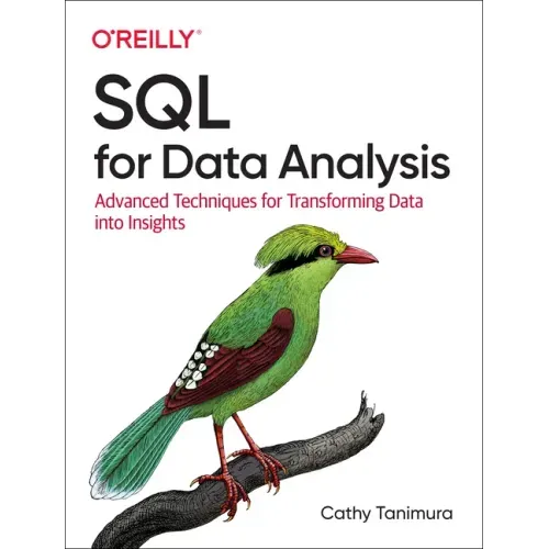 SQL for Data Analysis: Advanced Techniques for Transforming Data Into Insights
