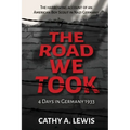 The Road We Took: 4 Days in Germany 1933