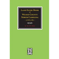 Wilkes County, North Carolina Land Entry Book, 1778-1781.