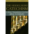 The Heidelberg Catechism: A New Translation for the Twenty-First Century