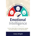 Emotional Intelligence: How to Use Nonviolent Communication to Skyrocket Your Eq: For Stress Relief, Effective Communication, Empathy, Overcom