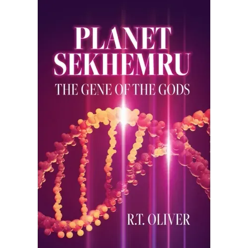 Planet Sekhemru: The Gene Of The Gods