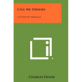Call Me Ishmael: A Study Of Melville
