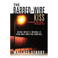 The Barbed-Wire Kiss