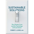 Sustainable Solutions: The Climate Crisis and the Psychology of Social Action