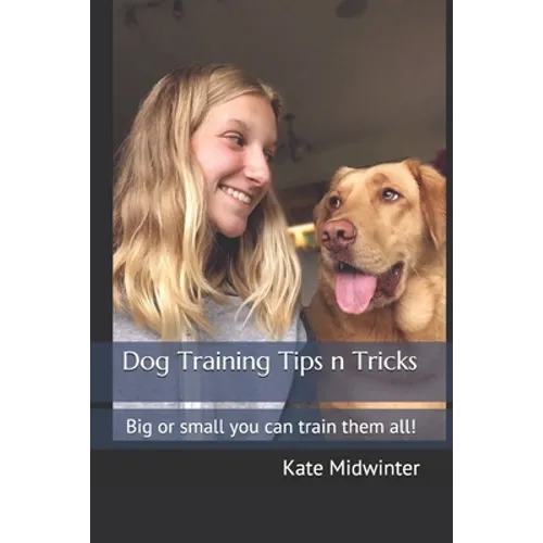 Dog Training Tips n Tricks: Big or small you can train them all!