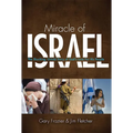 Miracle of Israel: The Shocking, Untold Story of God's Love for His People