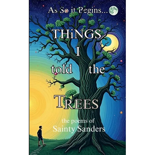 Things I Told the Trees