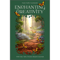 Enchanting Creativity: How Fairy Tales, Dreams, Rituals & Journaling Can Awaken Your Creative Self