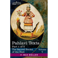 Pahlavi Texts, Part 1 of 5: The Bundahis, Bahman Yast, and Shayast La-Shayast