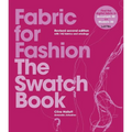 Fabric for Fashion: The Swatch Book Revised Second Edition