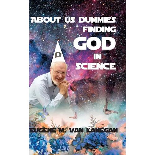 About Us Dummies Finding God in Science