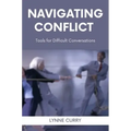 Navigating Conflict: Tools for Difficult Conversations