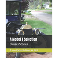 A Model T Selection: Owners Stories