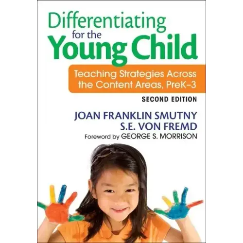 Differentiating for the Young Child: Teaching Strategies Across the Content Areas, PreK-3