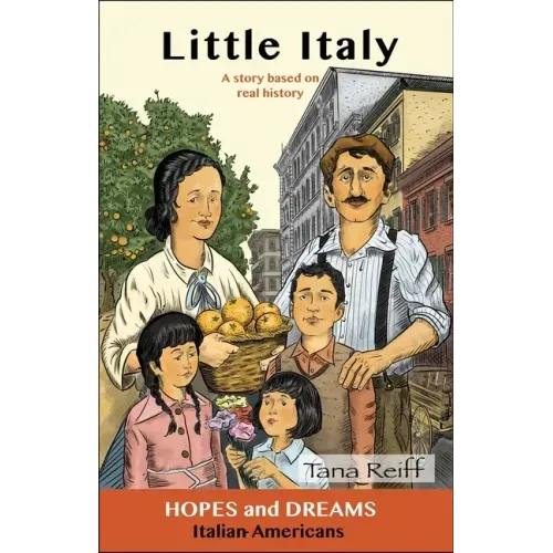 Little Italy: Italian Americans: A Story Based on Real History